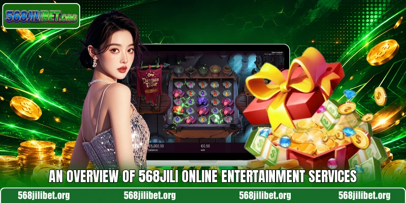 An overview of 568JILI online entertainment services