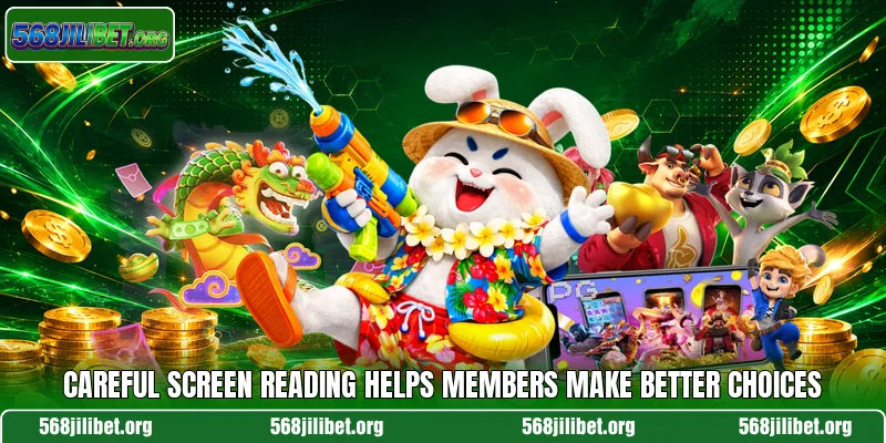 Careful screen reading helps members make better choices