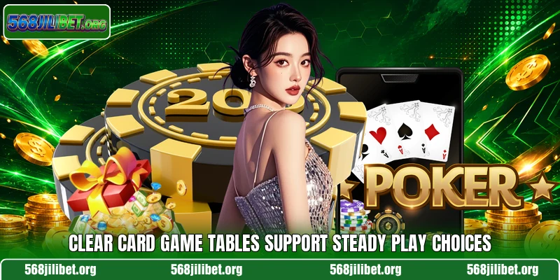 Clear card game tables support steady play choices