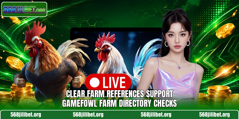 Clear farm references support gamefowl farm directory checks
