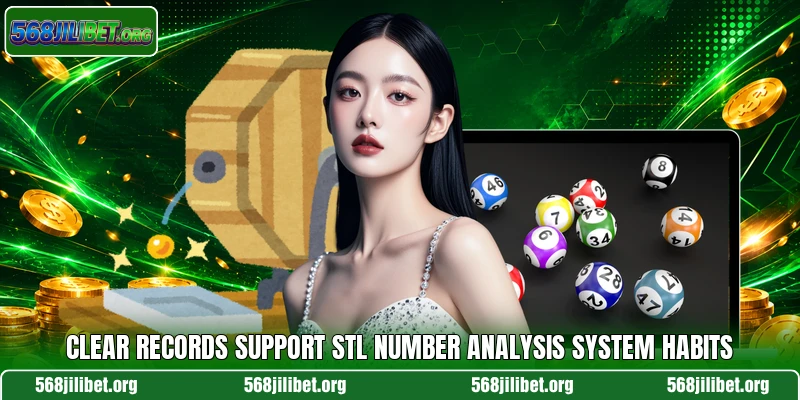 Clear records support STL Number Analysis System habits