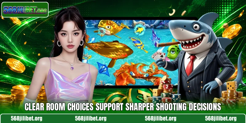 Clear room choices support sharper shooting decisions