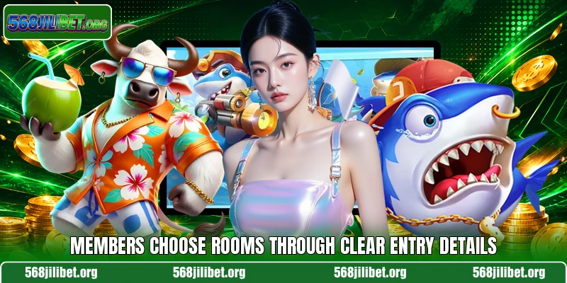 Members choose rooms through clear entry details