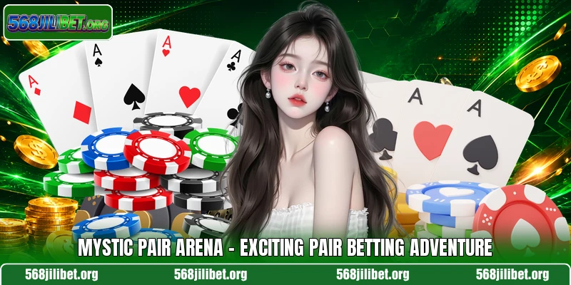 Mystic Pair Arena – Exciting Pair Betting Adventure