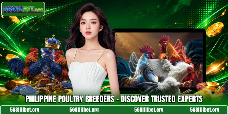 Philippine Poultry Breeders – Discover Trusted Experts
