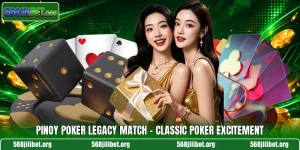 Pinoy Poker Legacy Match – Classic Poker Excitement