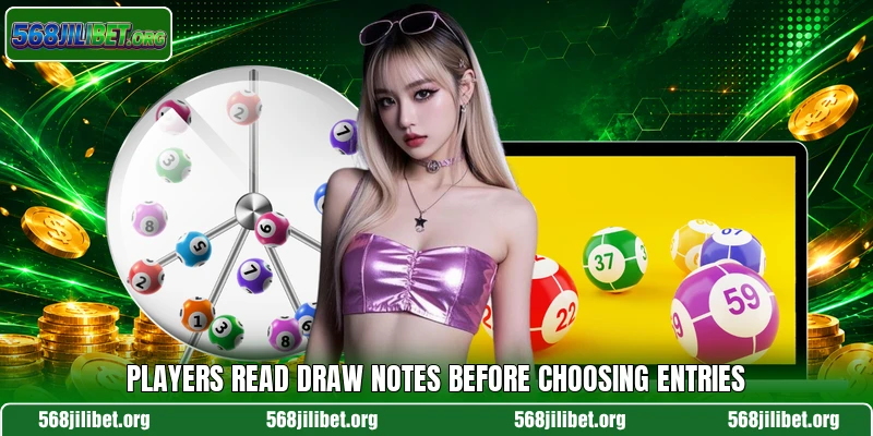 Players read draw notes before choosing entries
