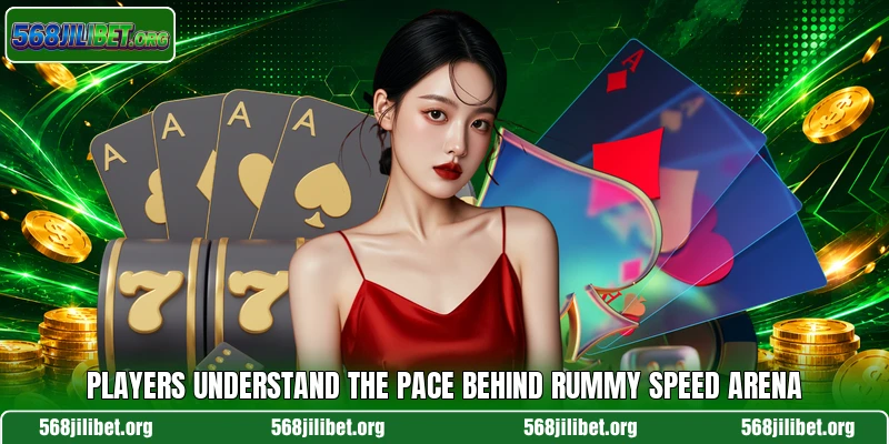 Players understand the pace behind Rummy Speed Arena