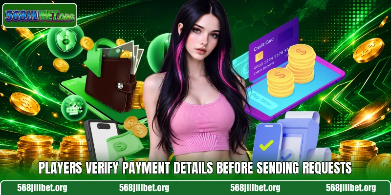 Players verify payment details before sending requests