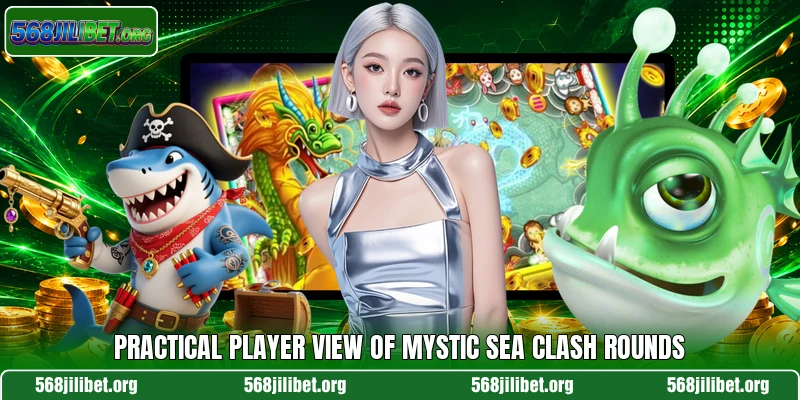 Practical player view of Mystic Sea Clash rounds