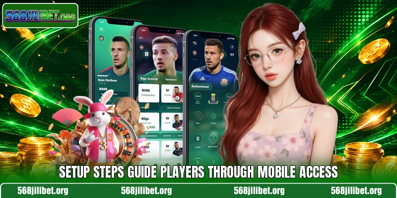 Setup steps guide players through mobile access
