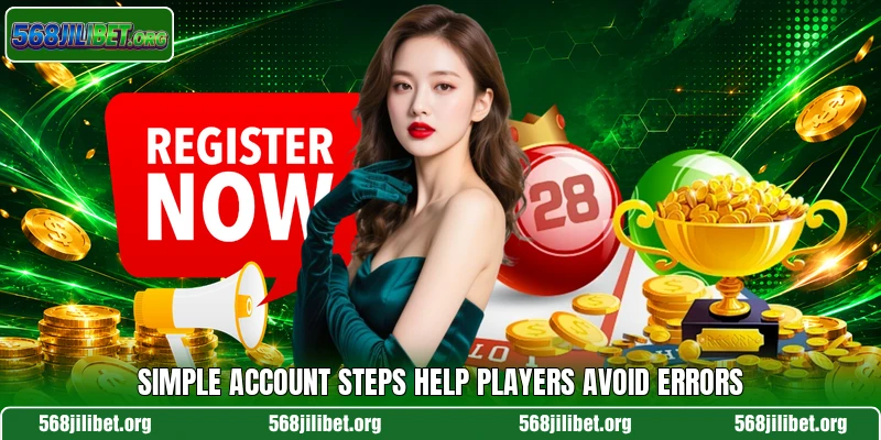 Simple account steps help players avoid errors