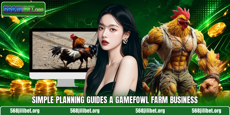 Simple planning guides a gamefowl farm business