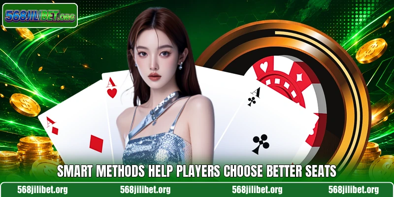 Smart methods help players choose better seats